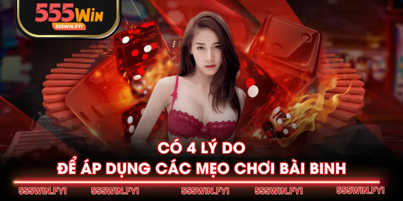 Có 4 lý do để áp dụng các mẹo chơi Bài Binh